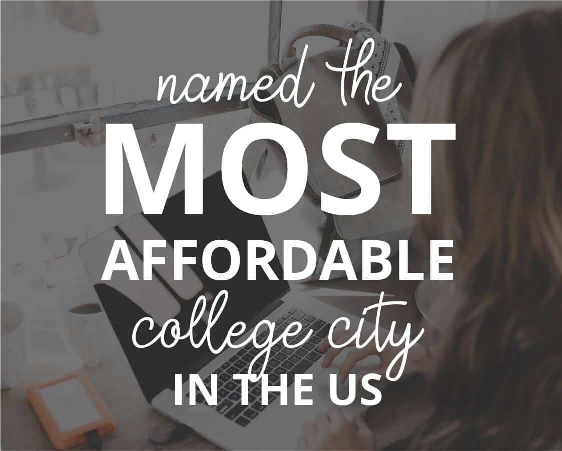 Named the Most Affordable College City in the US